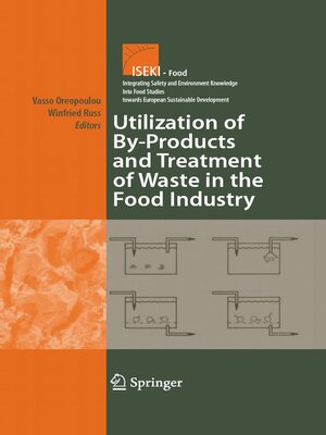 cover image of Utilization of By-Products and Treatment of Waste in the Food Industry